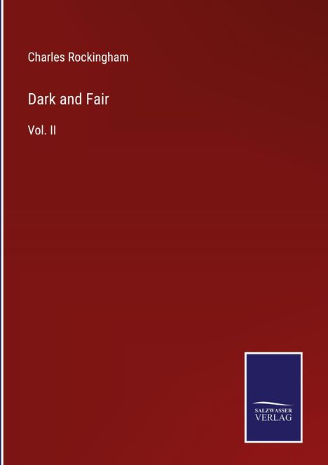 Charles Rockingham: Dark and Fair, Buch