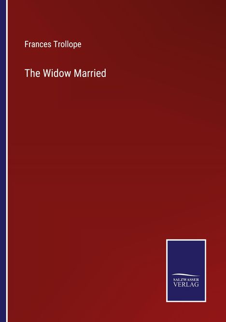 Frances Trollope: The Widow Married, Buch