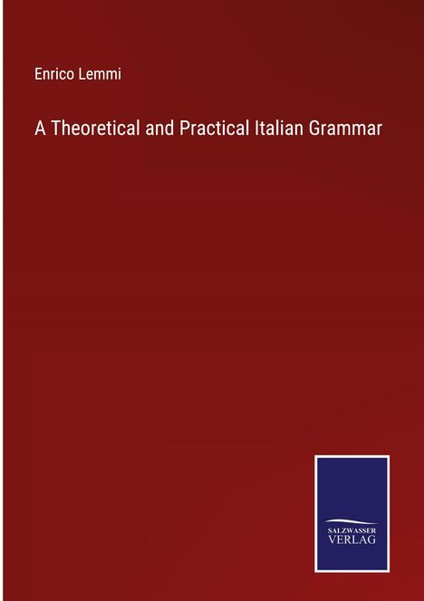 Enrico Lemmi: A Theoretical and Practical Italian Grammar, Buch