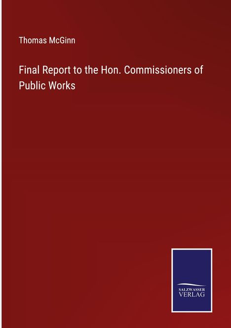 Thomas Mcginn: Final Report to the Hon. Commissioners of Public Works, Buch
