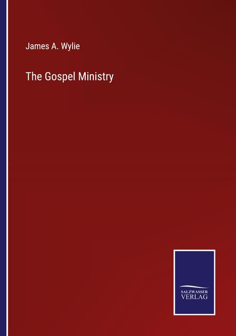 James A. Wylie: The Gospel Ministry, Buch