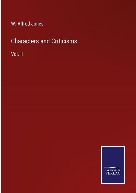 W. Alfred Jones: Characters and Criticisms, Buch