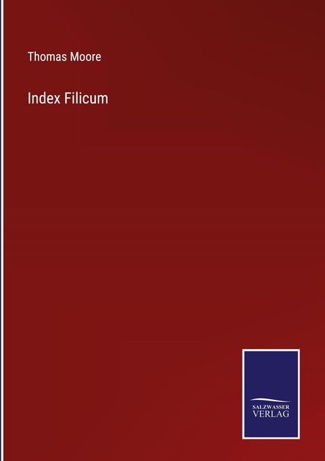 Thomas Moore: Index Filicum, Buch