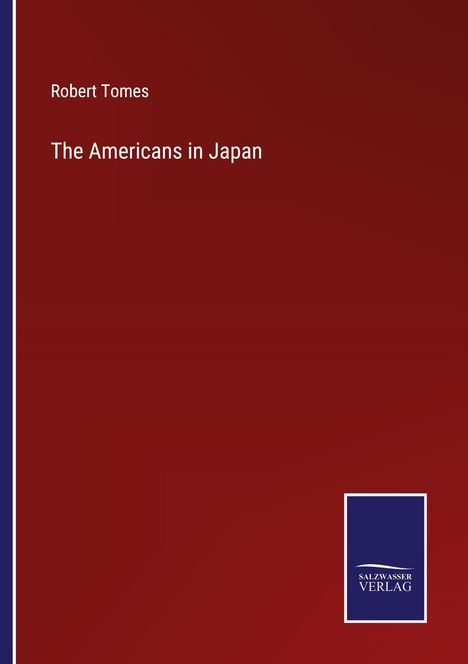 Robert Tomes: The Americans in Japan, Buch