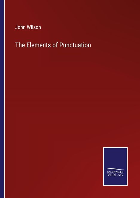 John Wilson: The Elements of Punctuation, Buch