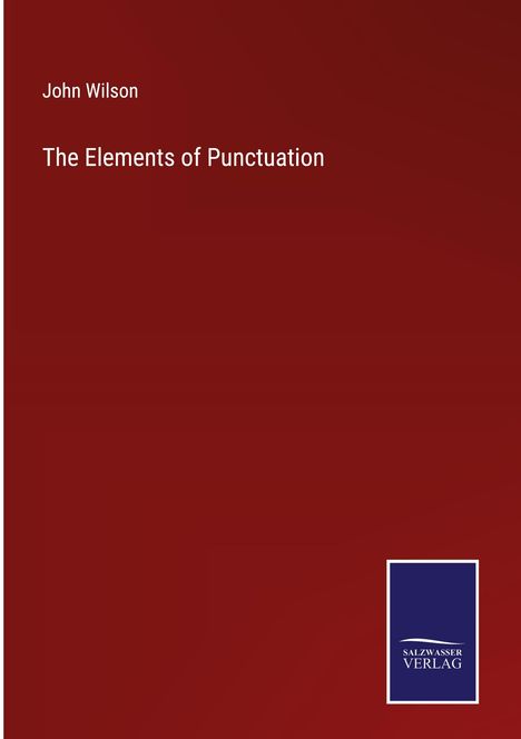 John Wilson: The Elements of Punctuation, Buch