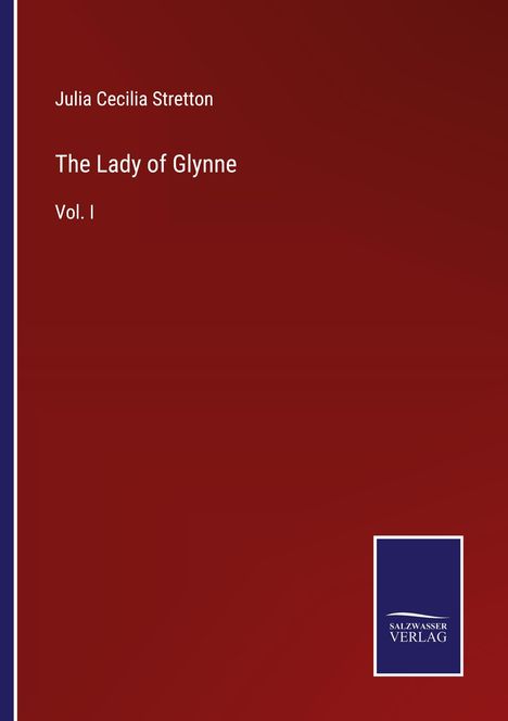 Julia Cecilia Stretton: The Lady of Glynne, Buch