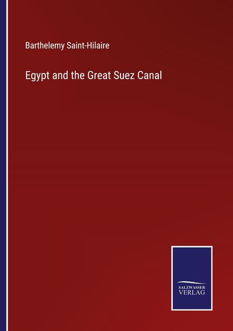 Barthelemy Saint-Hilaire: Egypt and the Great Suez Canal, Buch