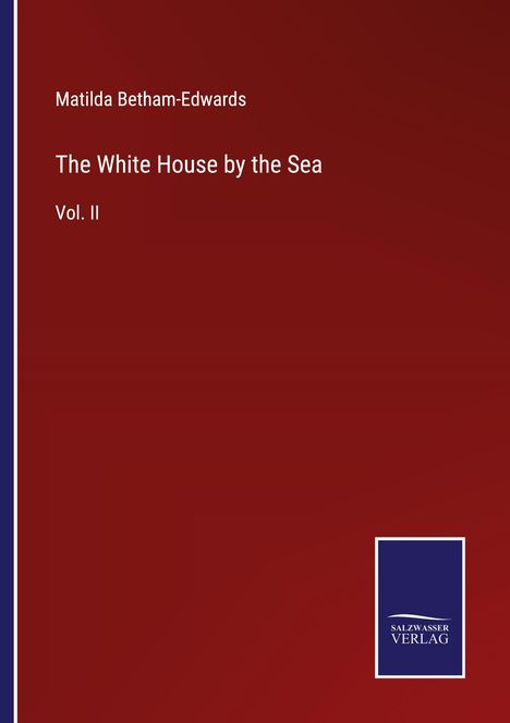 Matilda Betham-Edwards: The White House by the Sea, Buch