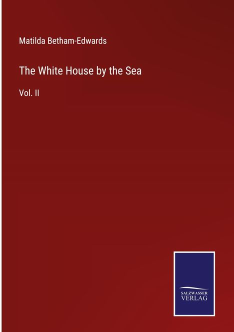 Matilda Betham-Edwards: The White House by the Sea, Buch