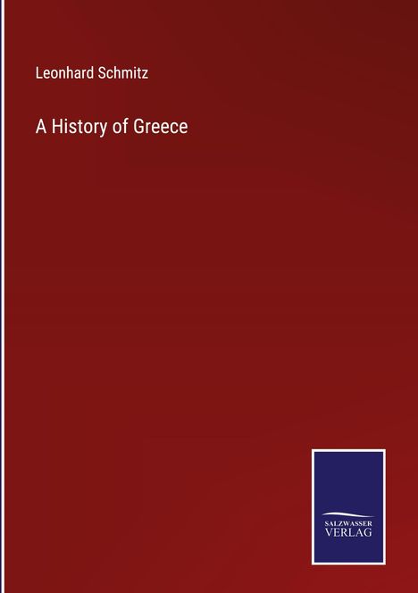 Leonhard Schmitz: A History of Greece, Buch