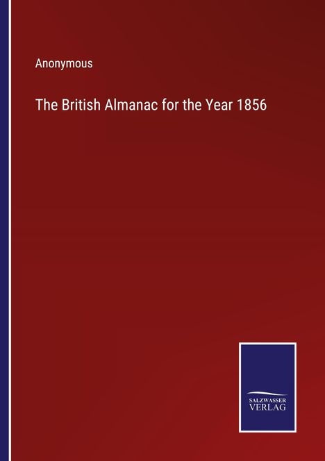 Anonymous: The British Almanac for the Year 1856, Buch