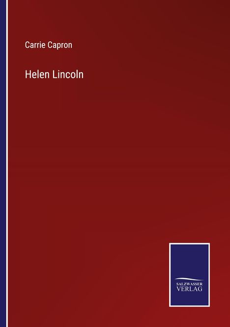 Carrie Capron: Helen Lincoln, Buch