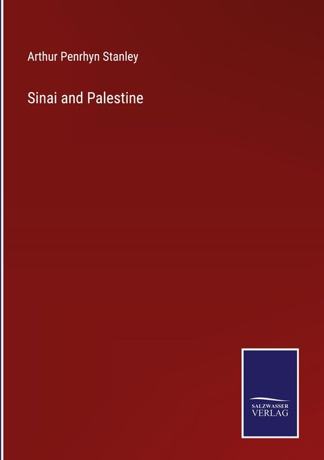 Arthur Penrhyn Stanley: Sinai and Palestine, Buch