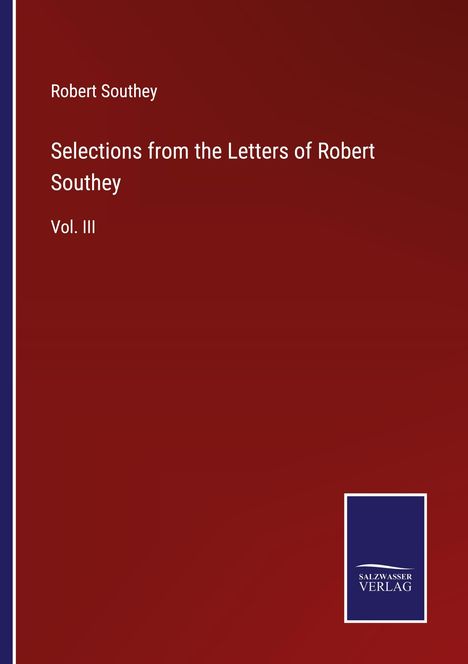 Robert Southey: Selections from the Letters of Robert Southey, Buch