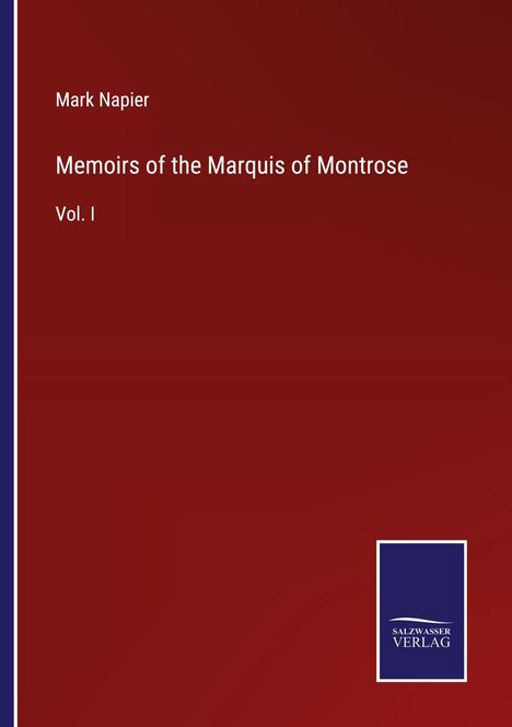 Mark Napier: Memoirs of the Marquis of Montrose, Buch