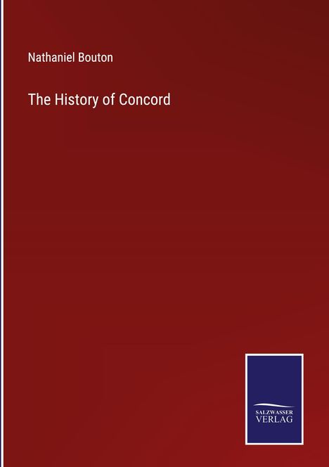 Nathaniel Bouton: The History of Concord, Buch