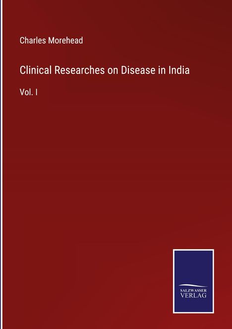 Charles Morehead: Clinical Researches on Disease in India, Buch