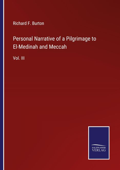 Richard F. Burton: Personal Narrative of a Pilgrimage to El-Medinah and Meccah, Buch