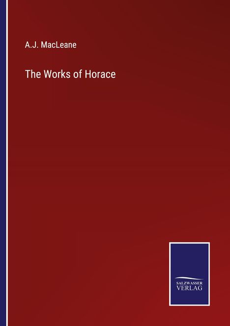 A. J. Macleane: The Works of Horace, Buch