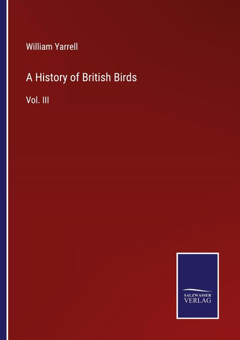 William Yarrell: A History of British Birds, Buch