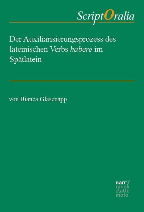 Bianca Glasenapp: Der Auxiliarisierungsprozess des lateinischen Verbs habere im Spätlatein, Buch