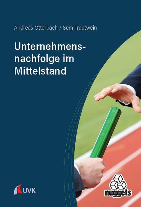 Titel: "Unternehmensnachfolge im Mittelstand". Zwei Hände bei Staffelstabübergabe, UVK und nuggets Logos sichtbar.