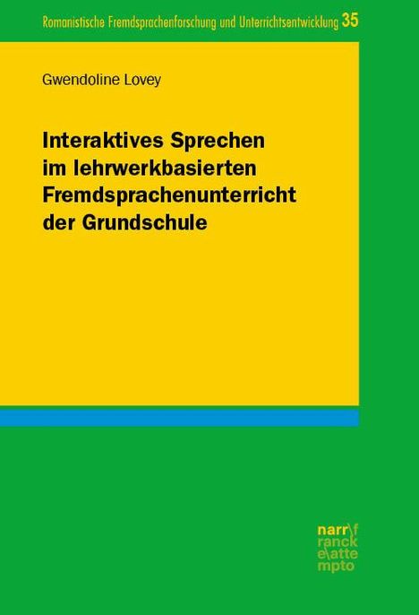 Gwendoline Lovey: Interaktives Sprechen im lehrwerkbasierten Fremdsprachenunterricht der Grundschule, Buch
