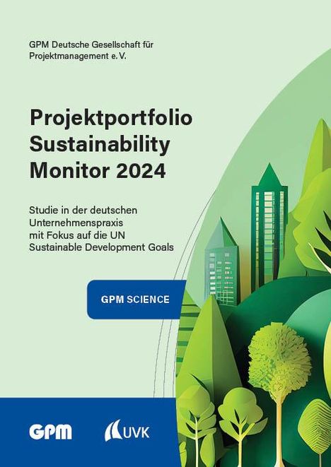 Gpm Deutsche Gesellschaft für Projektmanagement e. V.: Projektportfolio Sustainability Monitor 2024, Buch