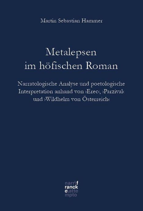 Martin Sebastian Hammer: Metalepsen im höfischen Roman, Buch