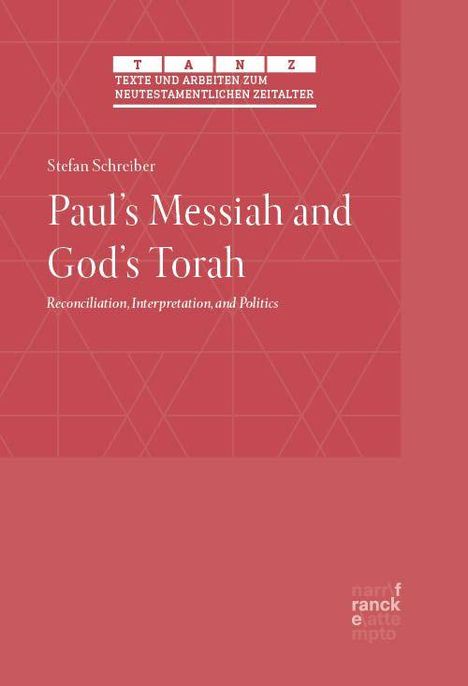 Cover: "Paul's Messiah and God's Torah" von Stefan Schreiber, Thema Versöhnung, Interpretation, Politik.