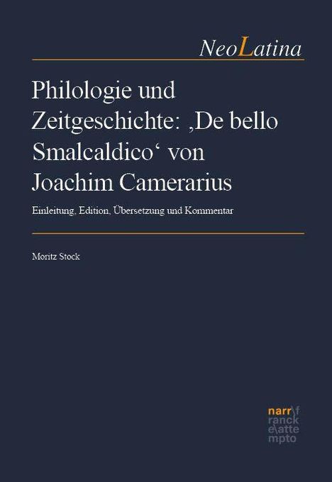 Text: NeoLatina, Philologie und Zeitgeschichte: 'De bello Smalcaldico' von Joachim Camerarius, Moritz Stock. Dunkler Hintergrund.