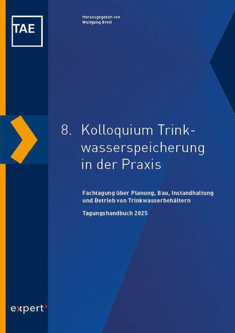 "8. Kolloquium Trinkwasserspeicherung in der Praxis. Tagungshandbuch 2025." Dunkelblaues Cover mit TAE-Logo.