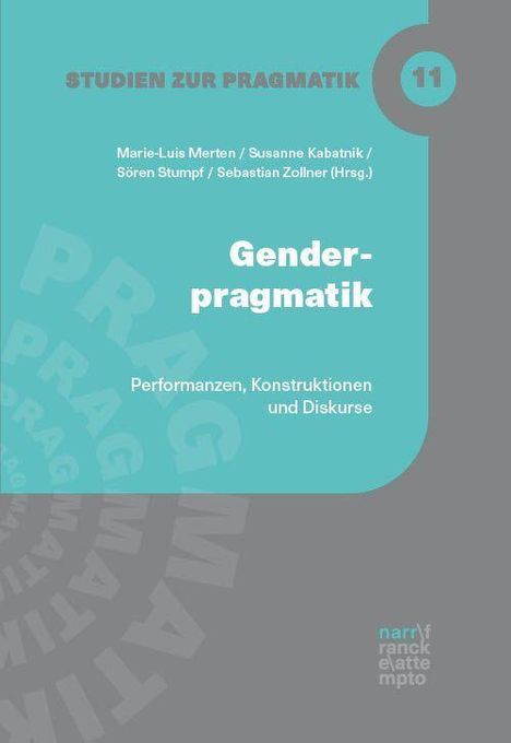 STUDIEN ZUR PRAGMATIK 11, Genderpragmatik. Performanzen, Konstruktionen und Diskurse. Blau-graues Cover, schlichtes Design.