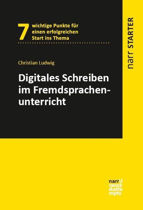"7 wichtige Punkte für einen erfolgreichen Start ins Thema. Christian Ludwig. Digitales Schreiben im Fremdsprachenunterricht."