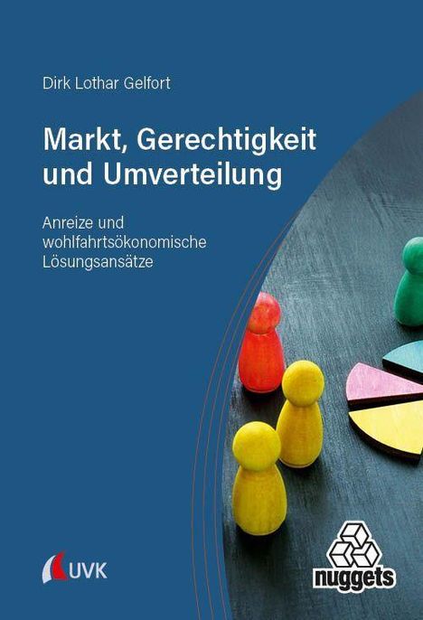 Der Titel lautet "Markt, Gerechtigkeit und Umverteilung". Bunte Spielfiguren stehen neben einem Kreisdiagramm. Logos von UVK und nuggets sind sichtbar.