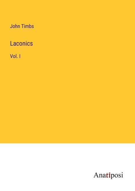 John Timbs: Laconics, Buch