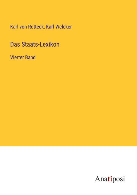 Karl Von Rotteck: Das Staats-Lexikon, Buch