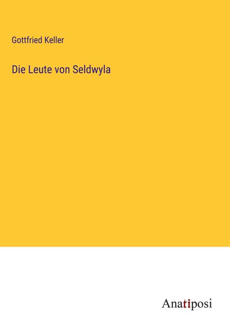 Gottfried Keller (1650-1704): Die Leute von Seldwyla, Buch