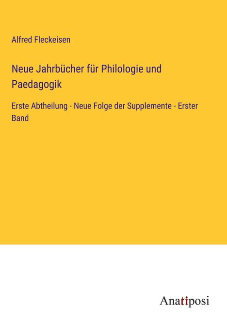 Alfred Fleckeisen: Neue Jahrbücher für Philologie und Paedagogik, Buch