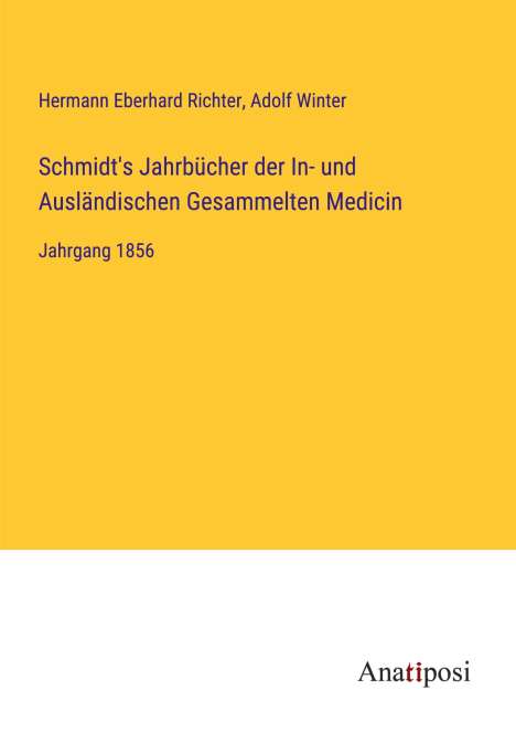 Hermann Eberhard Richter: Schmidt's Jahrbücher der In- und Ausländischen Gesammelten Medicin, Buch