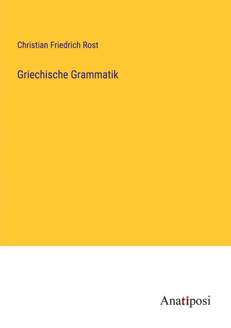 Christian Friedrich Rost: Griechische Grammatik, Buch