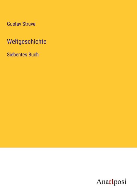 Gustav Struve: Weltgeschichte, Buch