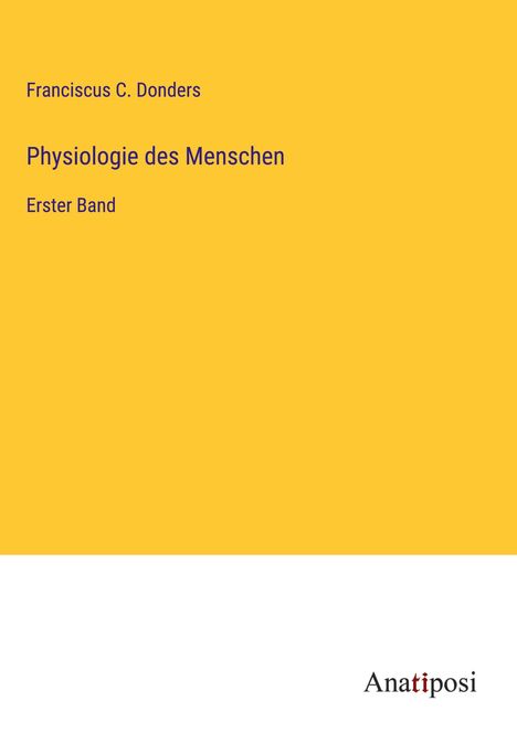 Franciscus C. Donders: Physiologie des Menschen, Buch