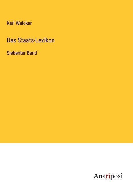 Karl Welcker: Das Staats-Lexikon, Buch