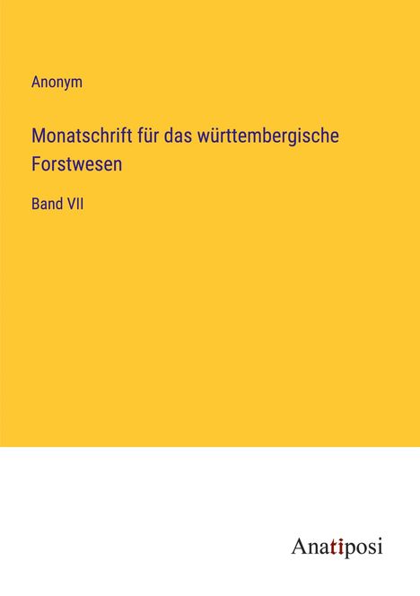 Anonym: Monatschrift für das württembergische Forstwesen, Buch