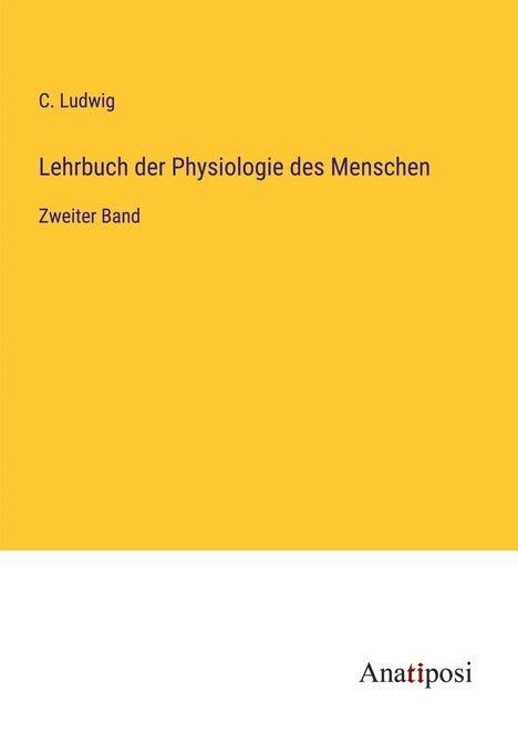 C. Ludwig: Lehrbuch der Physiologie des Menschen, Buch