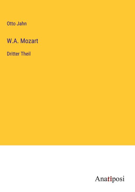 Otto Jahn: W.A. Mozart, Buch