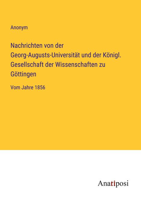 Anonym: Nachrichten von der Georg-Augusts-Universität und der Königl. Gesellschaft der Wissenschaften zu Göttingen, Buch