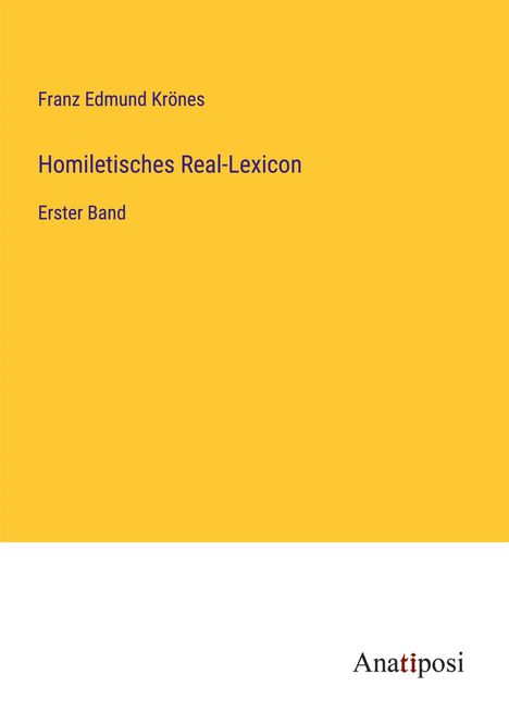 Franz Edmund Krönes: Homiletisches Real-Lexicon, Buch